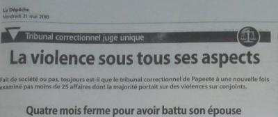 Papeete - Tribunal Correcional - La violencia en todas sus formas - El tribunal examinó no menos de 25 asuntos de los cuales la mayoría era de malos tratos a la mujer.